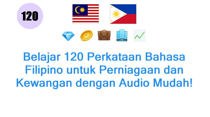 Belajar 120 Perkataan Bahasa Filipino untuk Perniagaan dan Kewangan dengan Audio Mudah!